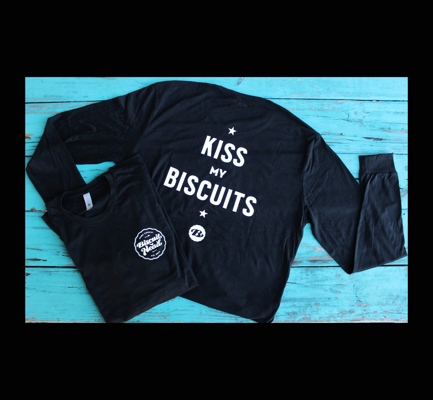 Kiss My Biscuits Long Sleeve